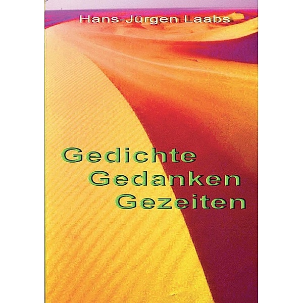 Gedichte Gedanken Gezeiten, Hans-Jürgen Laabs