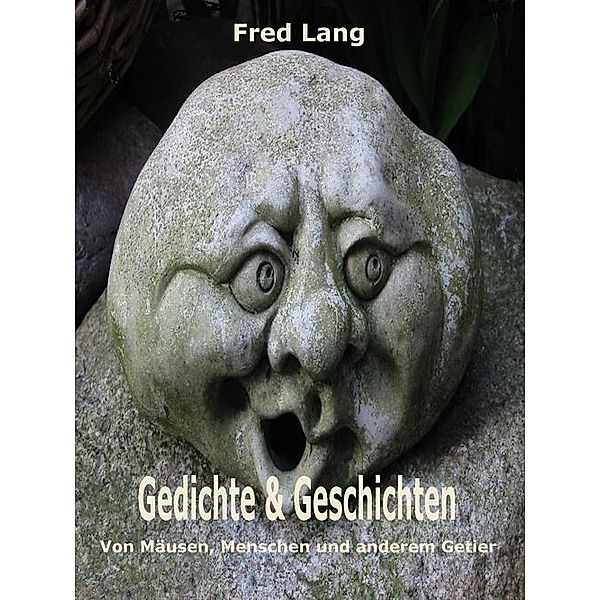 Gedichte & Geschichten, Fred Lang