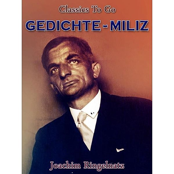 Gedichte-Miliz, Joachim Ringelnatz