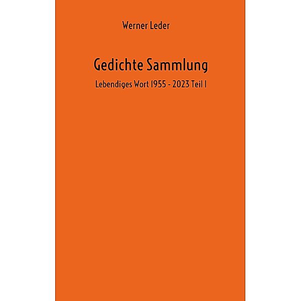 Gedichte Sammlung, Werner Leder