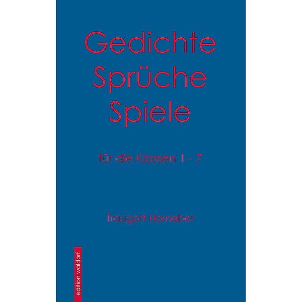 Gedichte, Sprüche, Spiele, Traugott Horneber