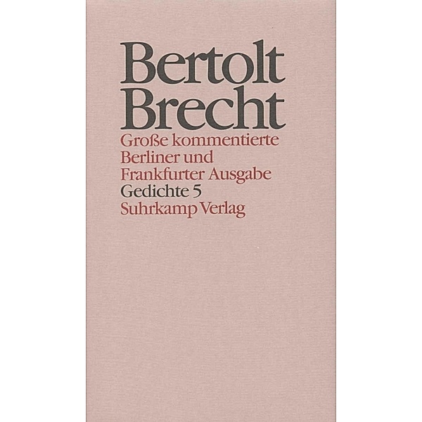 Gedichte.Tl.5, Bertolt Brecht