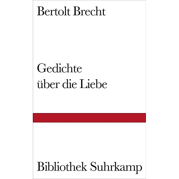 Gedichte über die Liebe, Bertolt Brecht