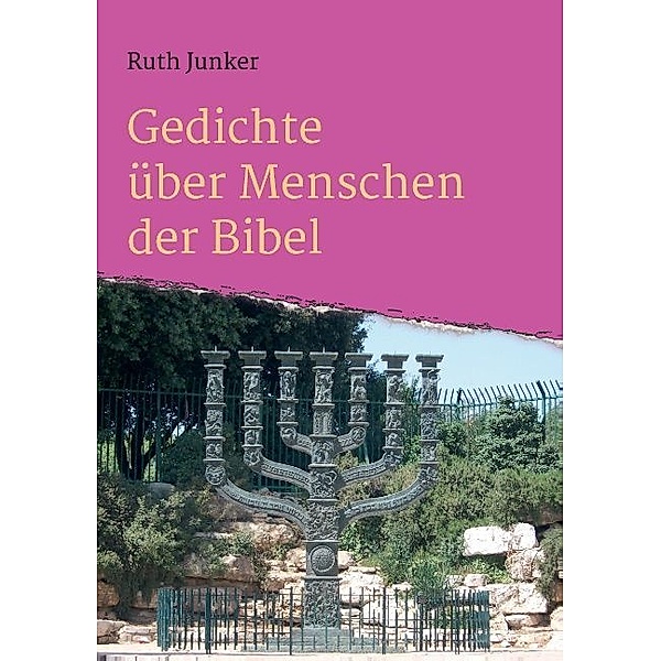 Gedichte über Menschen der Bibel, Ruth Junker