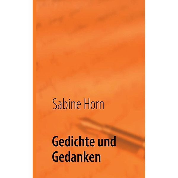 Gedichte und Gedanken, Sabine Horn