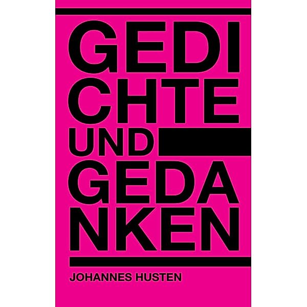 Gedichte und Gedanken, Johannes Husten