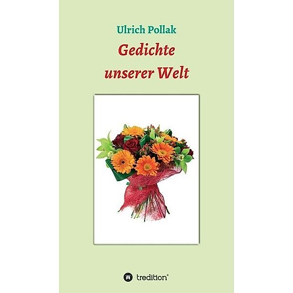 Gedichte unserer Welt, Ulrich Pollak