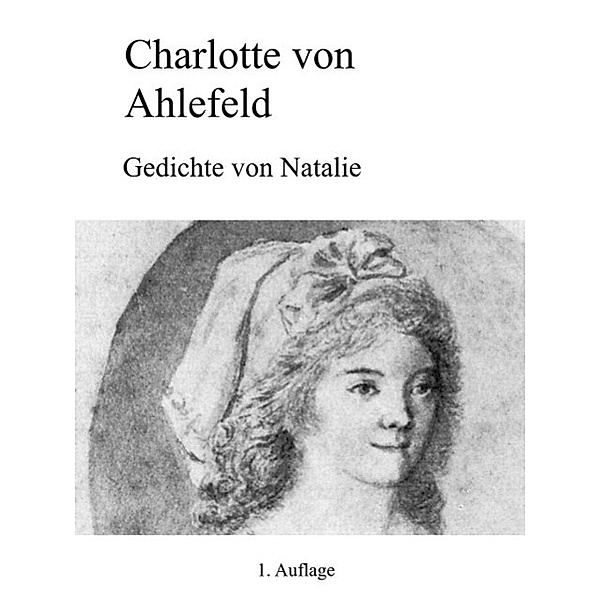 Gedichte von Natalie, Charlotte von Ahlefeld