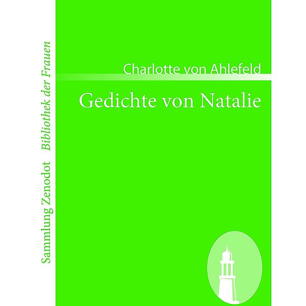 Gedichte von Natalie, Charlotte von Ahlefeld