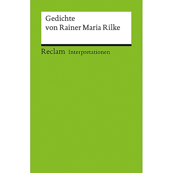 Gedichte von Rainer Maria Rilke, Rainer Maria Rilke