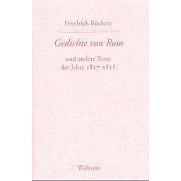 Gedichte von Rom, Friedrich Rückert