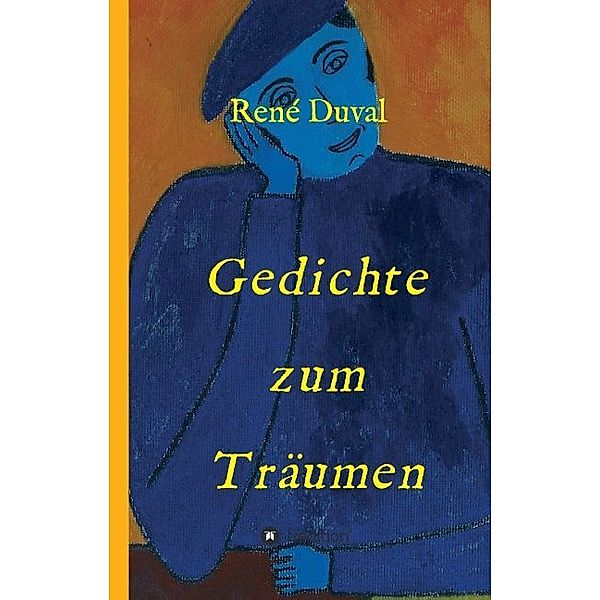 Gedichte zum Träumen, René Duval