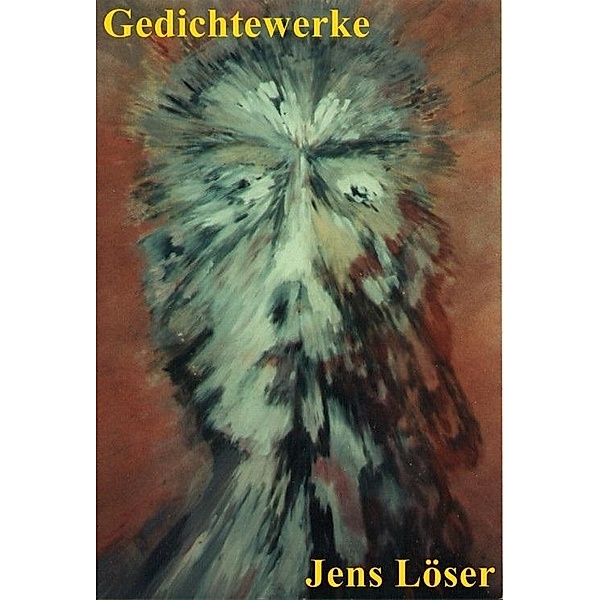 Gedichtewerke, Jens Loser