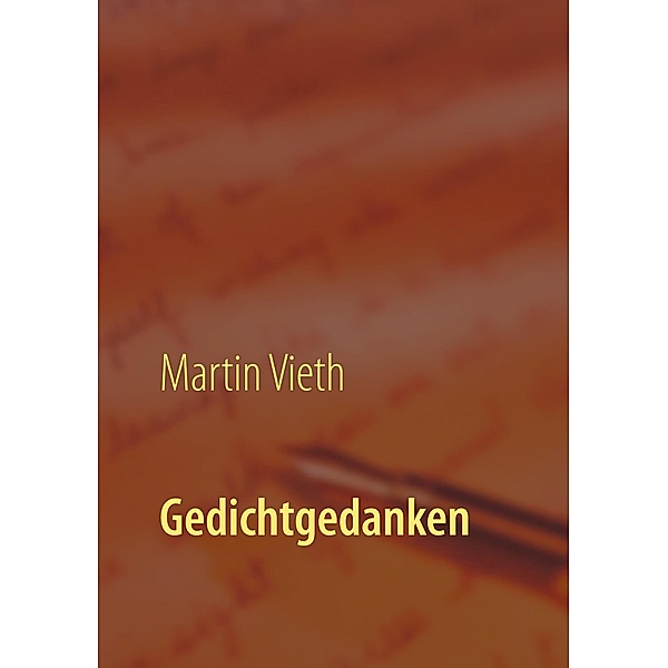Gedichtgedanken, Martin Vieth