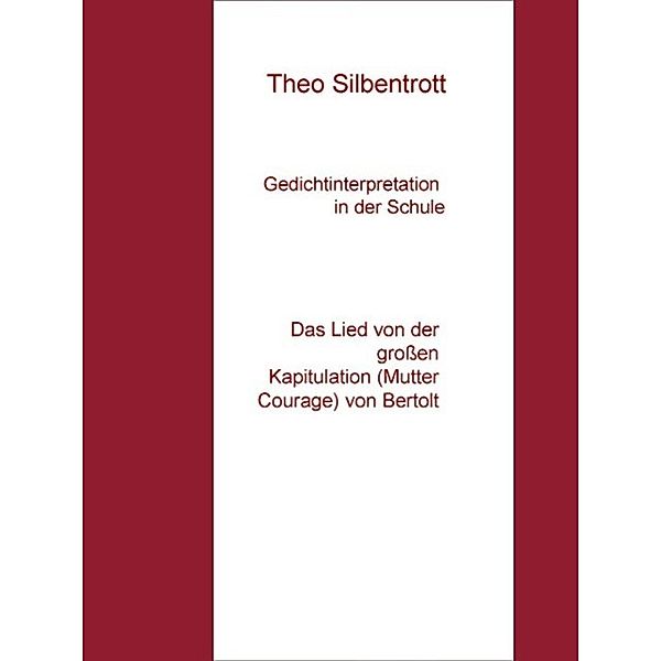 Gedichtinterpretation in der Schule, Theo Silbentrott