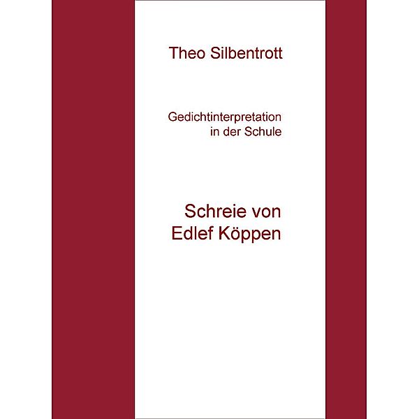 Gedichtinterpretation in der Schule, Theo Silbentrott