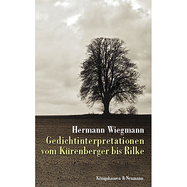 Gedichtinterpretationen vom Kürenberger bis Rilke, Hermann Wiegmann