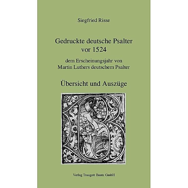 Gedruckte deutsche Psalter vor 1524, Siegfried Risse