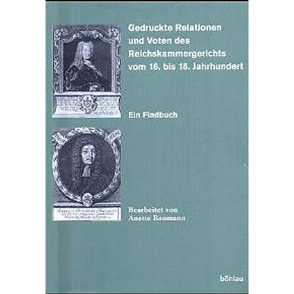 Gedruckte Relationen und Voten des Reichskammergerichts vom 16. bis 18. Jahrhundert, m. CD-ROM