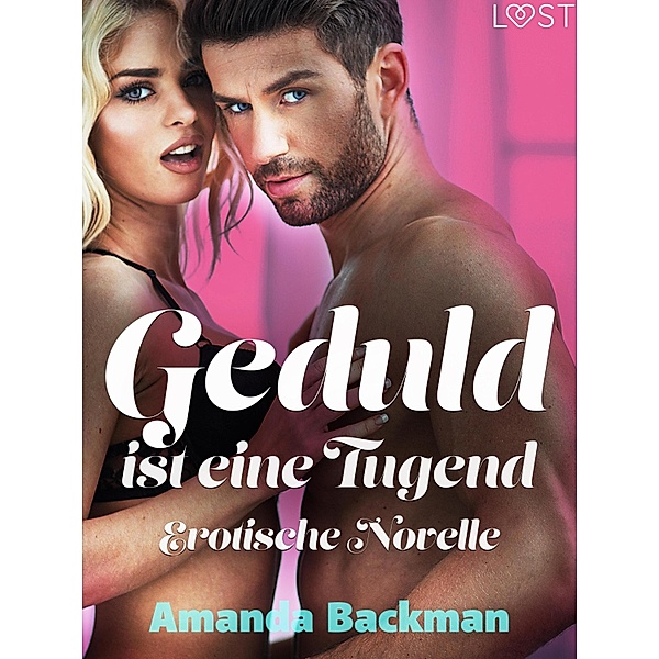 Geduld ist eine Tugend - Erotische Novelle / Adam och Liv Bd.2, Amanda Backman