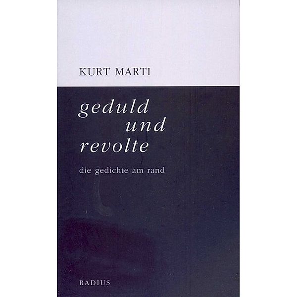 geduld und revolte, Kurt Marti