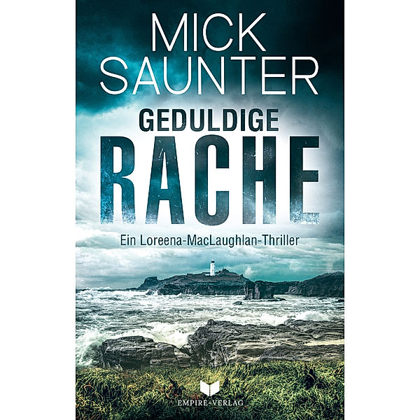 Geduldige Rache (Ein Loreena-MacLaughlan-Thriller), Mick Saunter