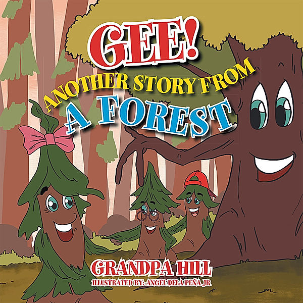Gee! Another Story from a Forest, Grandpa Hill