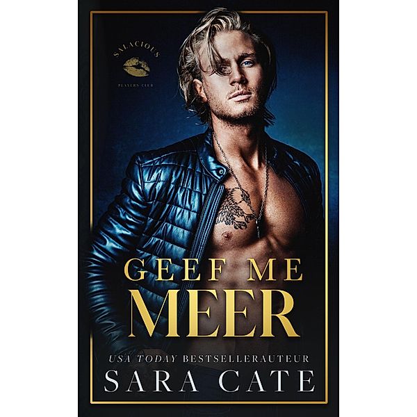 Geef me meer (Salacious Players' Club, #3) / Salacious Players' Club, Sara Cate