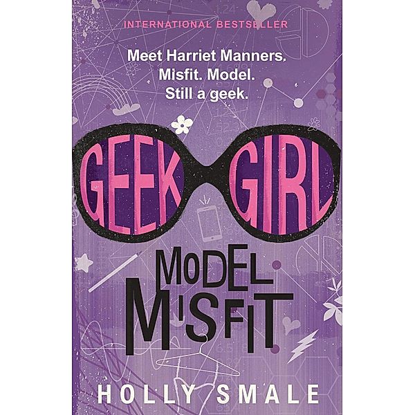 Geek Girl: Model Misfit / Geek Girl Bd.2, Holly Smale