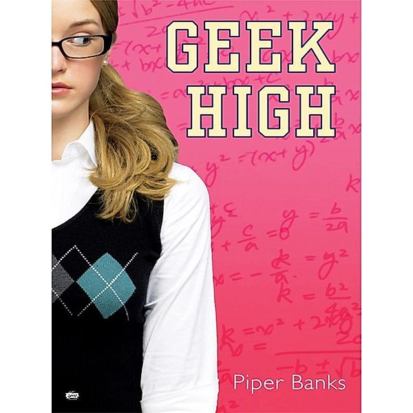 Geek High / Geek High Bd.1, Piper Banks