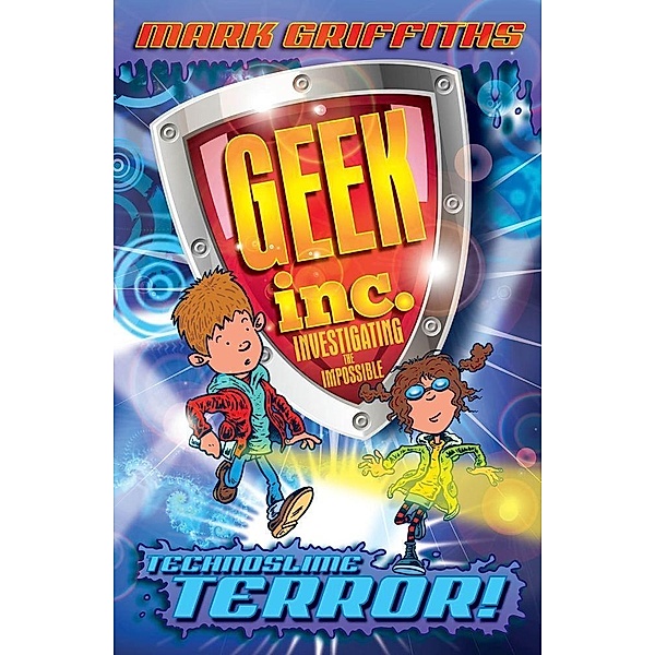 Geek Inc. : Technoslime Terror, Mark Griffiths