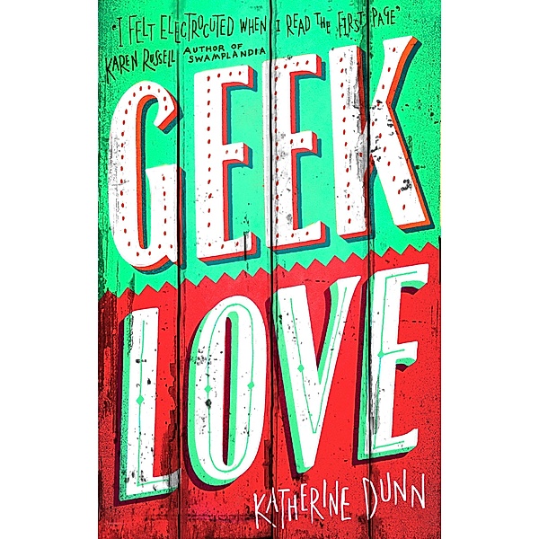 Geek Love / Abacus, Katherine Dunn