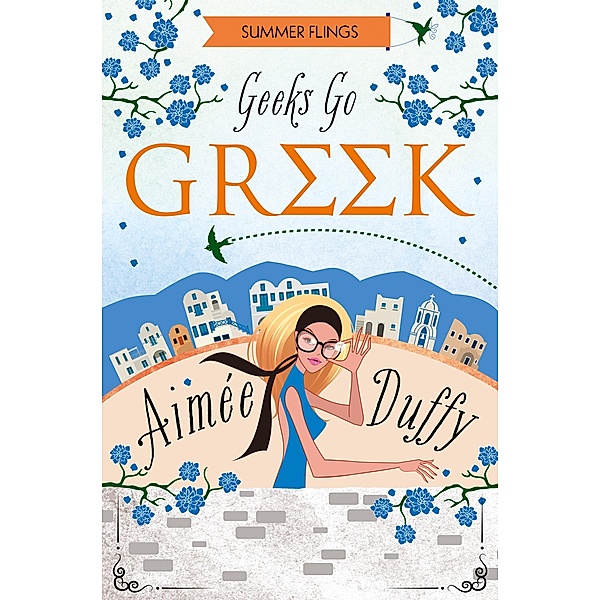 Geeks Go Greek / Summer Flings Bd.4, Aimee Duffy