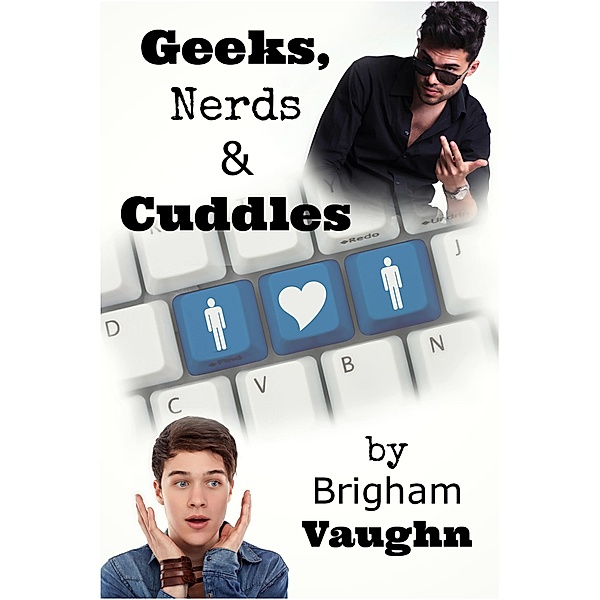 Geeks, Nerds, and Cuddles, Brigham Vaughn