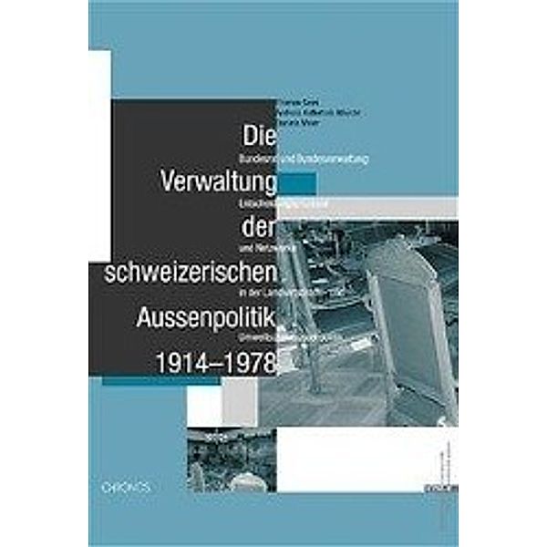 Gees, T: Verwaltung der schweizerischen Aussenpolitik, Thomas Gees, Andreas Kellerhals-Maeder, Daniela Meier