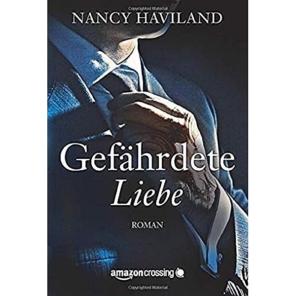 Gefährdete Liebe, Nancy Haviland