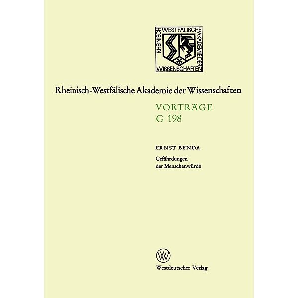 Gefährdungen der Menschenwürde / Rheinisch-Westfälische Akademie der Wissenschaften Bd.198, Ernst Benda