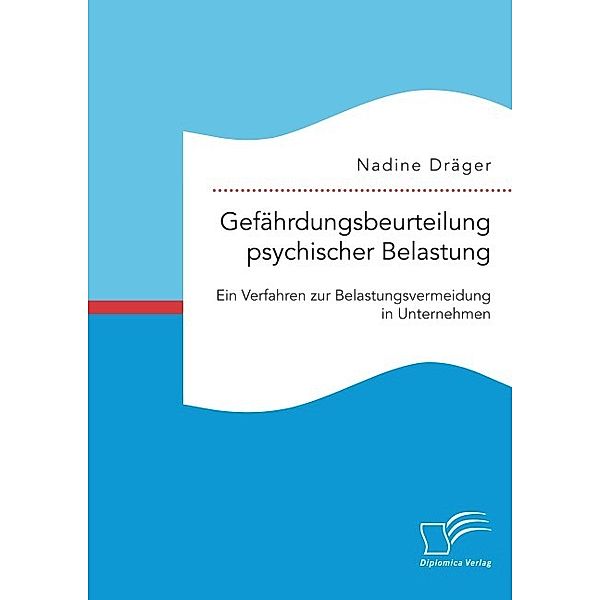 Gefährdungsbeurteilung psychischer Belastung, Nadine Dräger