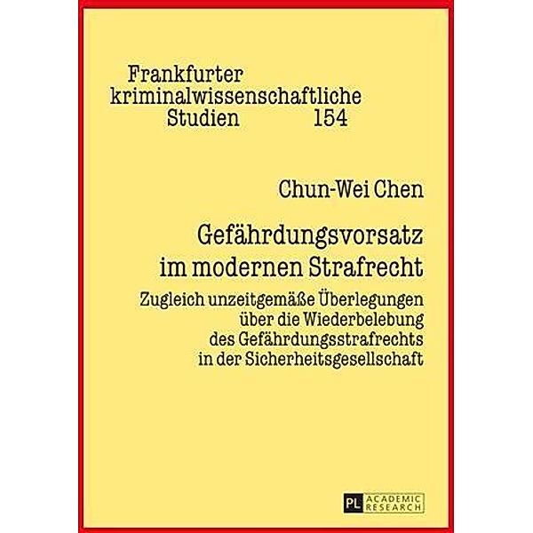 Gefaehrdungsvorsatz im modernen Strafrecht, Chun-Wei Chen