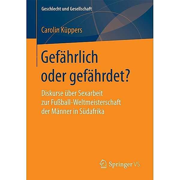 Gefährlich oder gefährdet? / Geschlecht und Gesellschaft Bd.66, Carolin Küppers