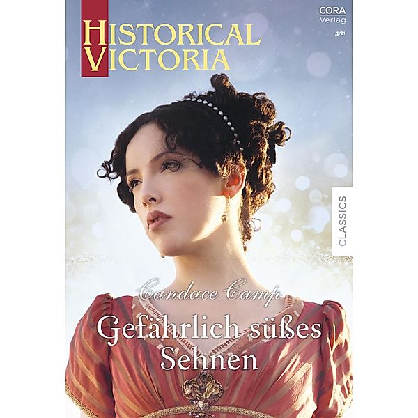 Gefährlich süßes Sehnen / Historical Victoria Bd.57, Candace Camp