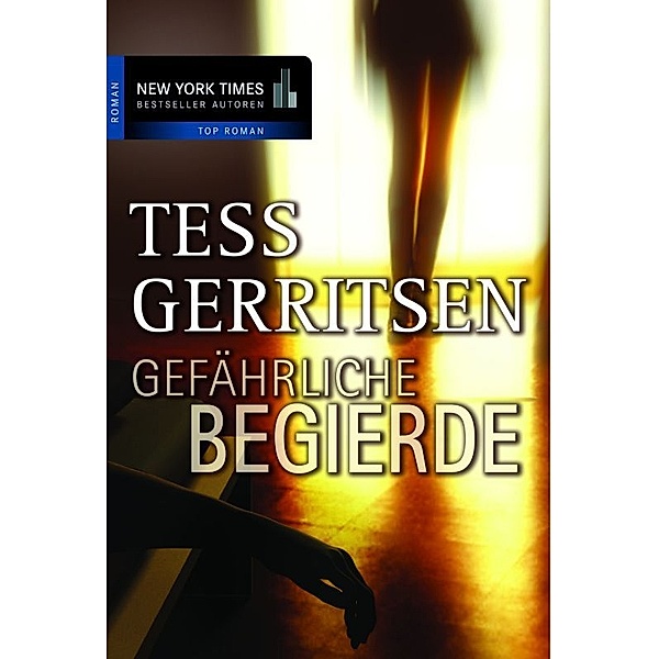 Gefährliche Begierde, Tess Gerritsen