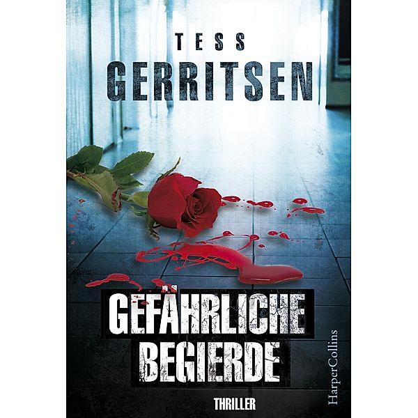 Gefährliche Begierde, Tess Gerritsen