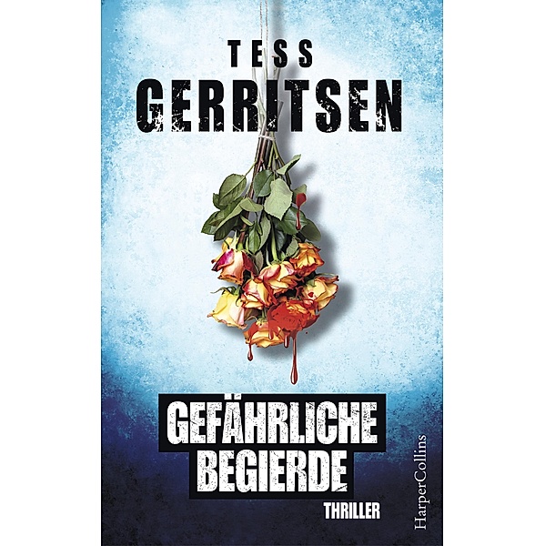 Gefährliche Begierde, Tess Gerritsen