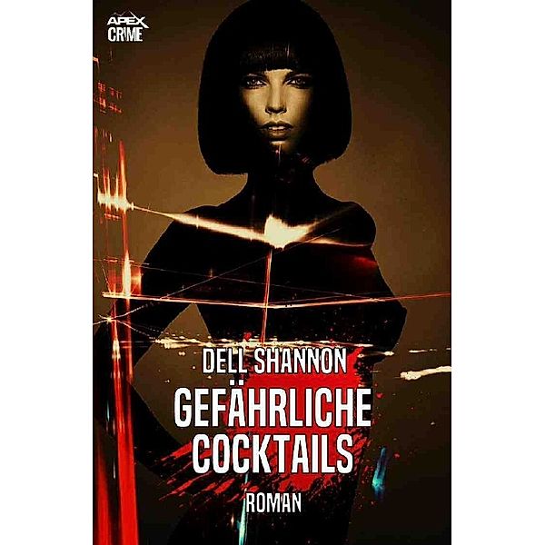 GEFÄHRLICHE COCKTAILS, Dell Shannon