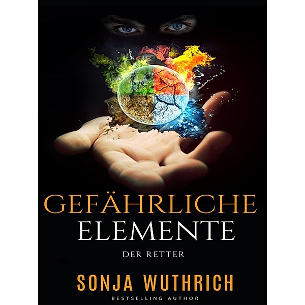 Gefährliche Elemente, Sonja Wuthrich