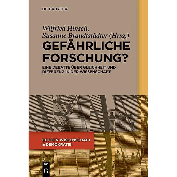 Gefährliche Forschung? / Edition Wissenschaft & Demokratie Bd.2