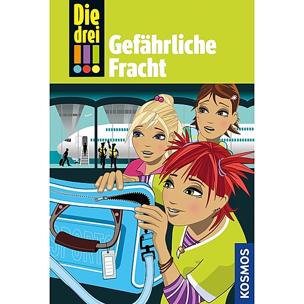 Gefährliche Fracht / Die drei Ausrufezeichen Bd.17, Henriette Wich