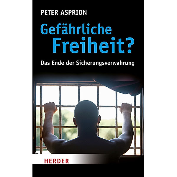 Gefährliche Freiheit?, Peter Asprion