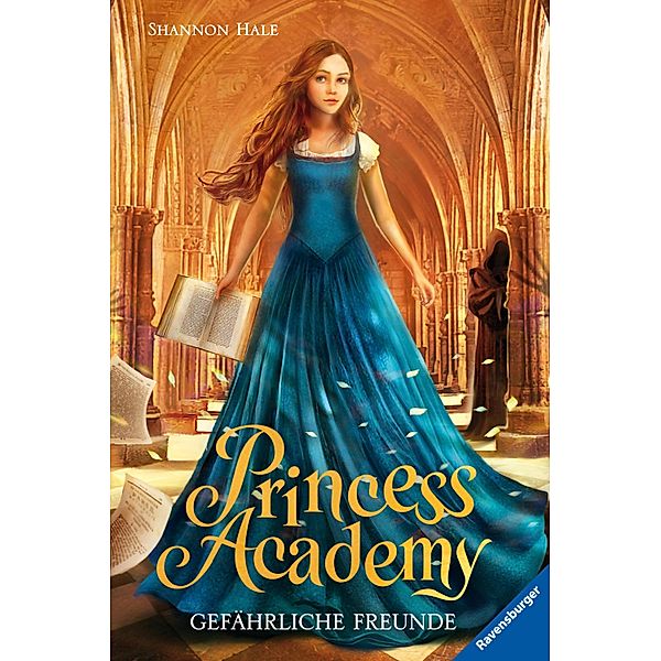 Gefährliche Freunde / Princess Academy Bd.2, Shannon Hale